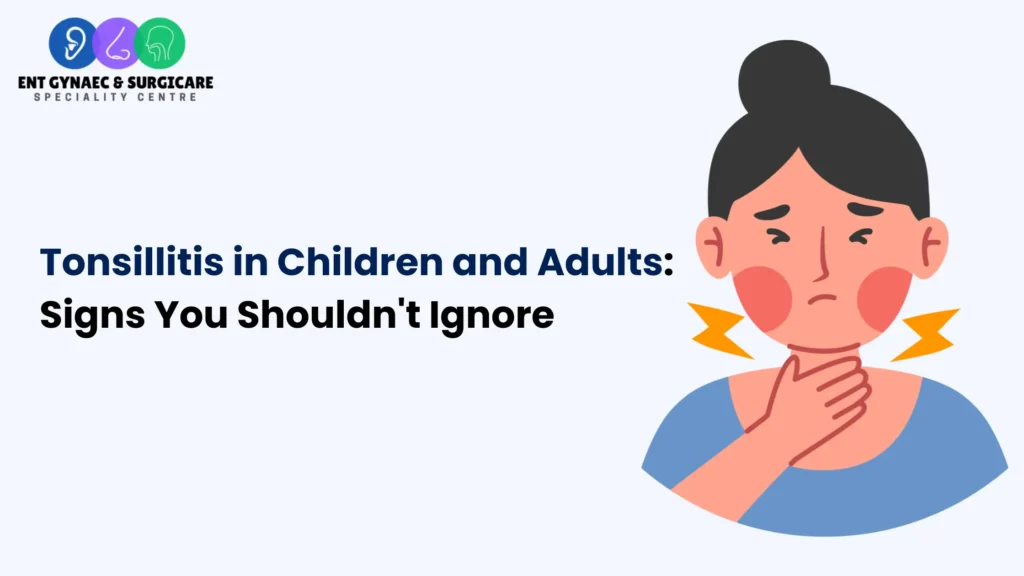 Tonsillitis in Children and Adults